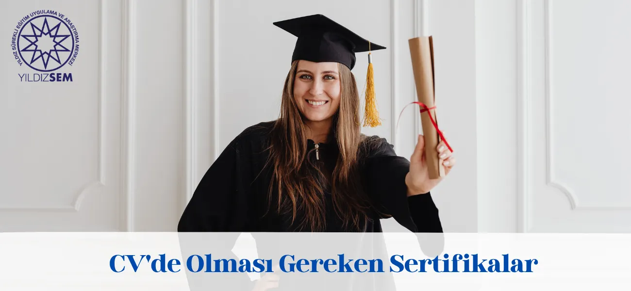 CV'de Olması Gereken Sertifikalar