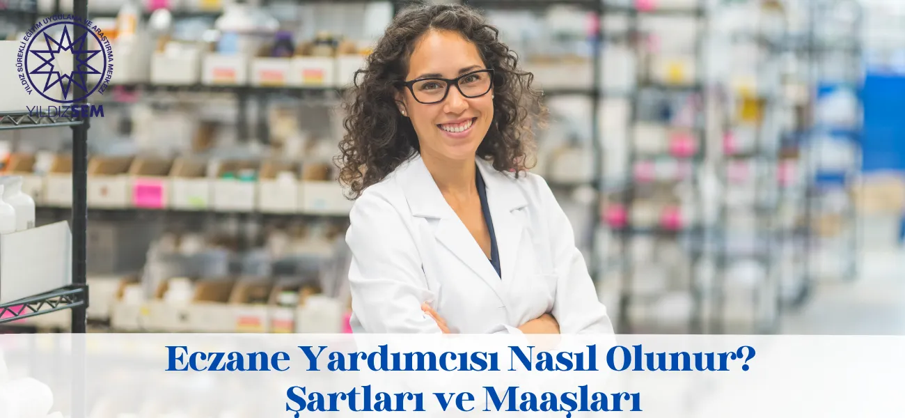 Eczane Yardımcısı Nasıl Olunur? Şartları, Görevi ve Maaşları