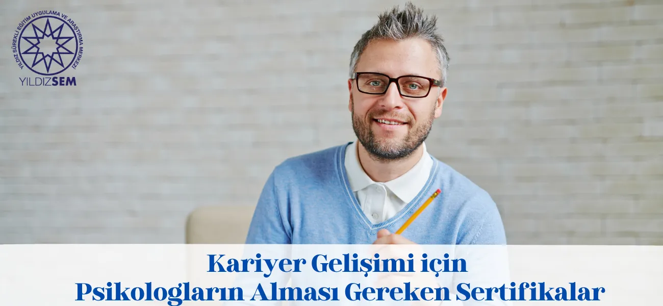 Kariyer Gelişimi için Psikologların Alması Gereken Sertifikalar