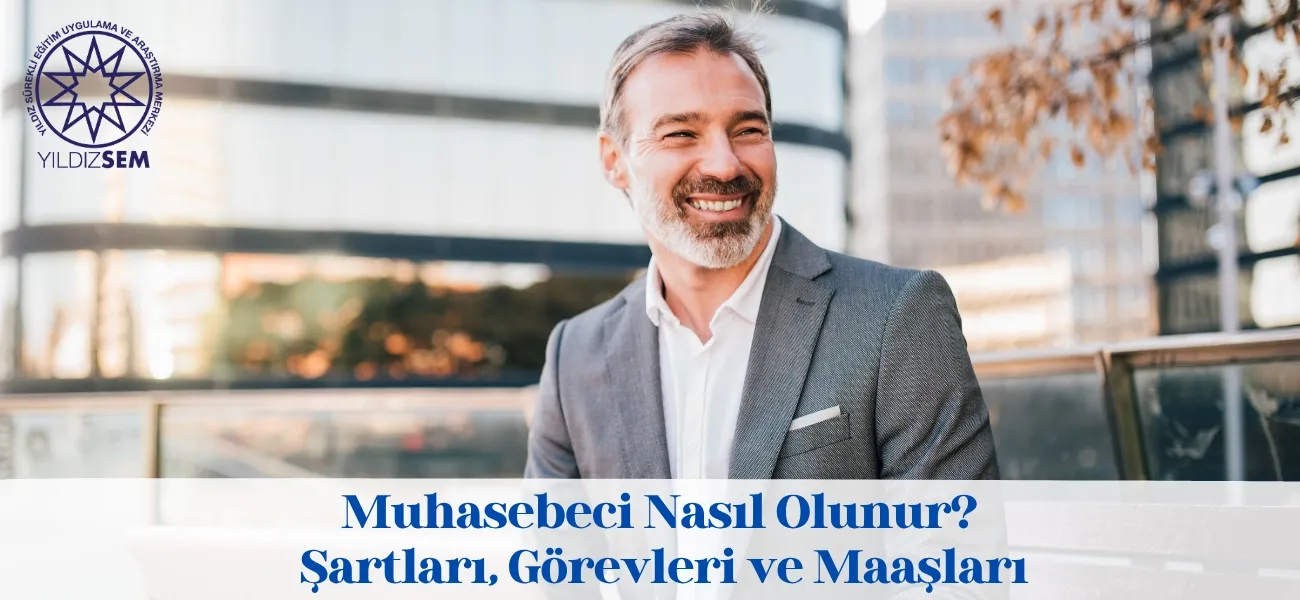 Muhasebeci Nasıl Olunur? Şartları, Görevleri ve Maaşları