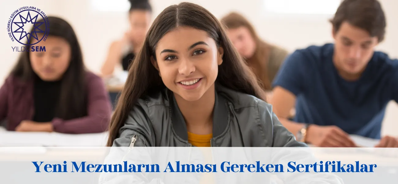 Yeni Mezunların Alması Gereken Sertifikalar