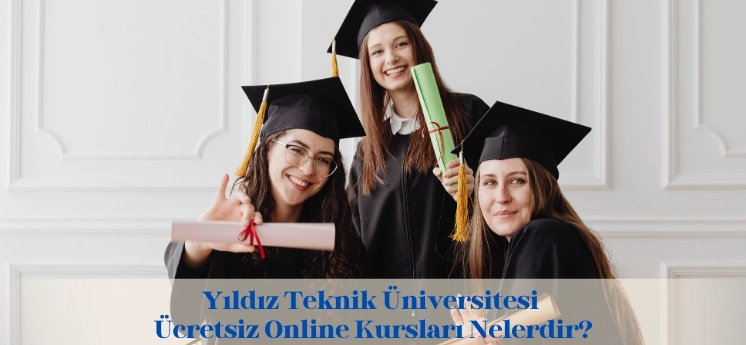 yildiz-teknik-universitesi-ucretsiz-online-kurslari-nelerdir