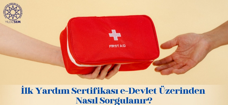 ilk-yardim-sertifikasi-e-devlet-uzerinden-nasil-sorgulanir